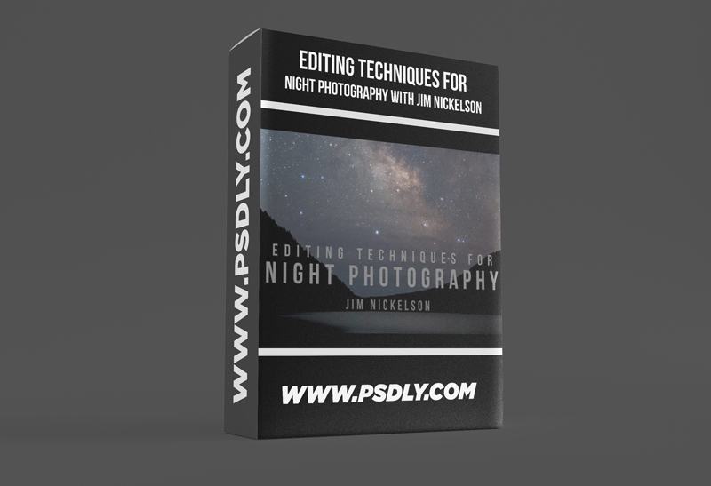 Editing Techniques for Night Photography with Jim Nickelson