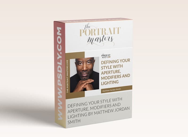 The Portrait Masters - Defining Your Style with Aperture Modifiers and Lighting by Matthew Jordan Smith
