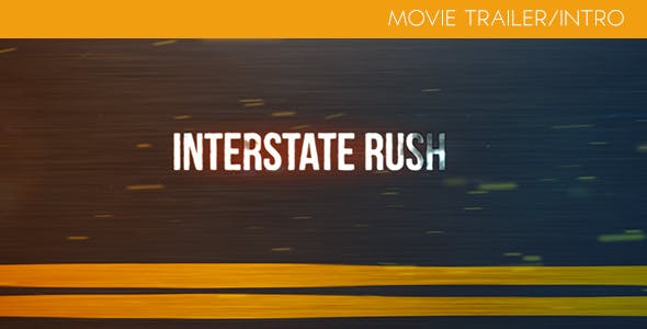 Videohive Interstate Rush Movie Trailer Intro 5271419