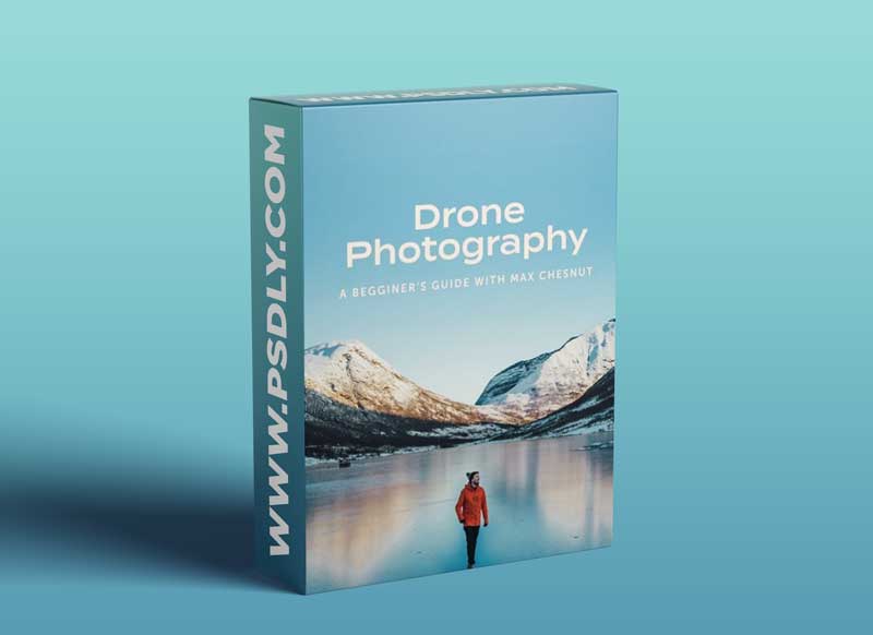 Max Chesnut - Beginner’s Guide To Drone Photography: How To Take Amazing Landscape Photos