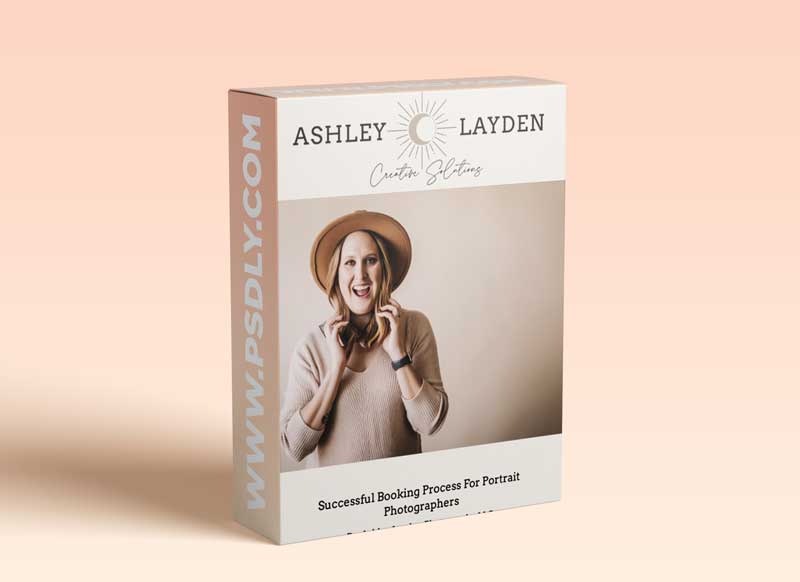 Ashley Layden - Successful Booking Process for Portrait Photographers
