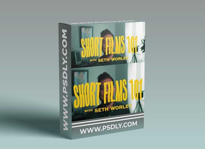 Short Films 101 with Seth Worley