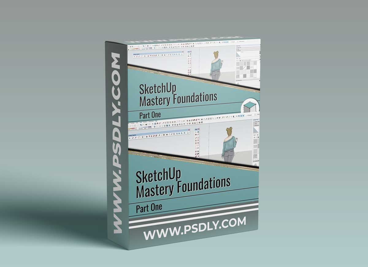 SketchUp Mastery Foundations