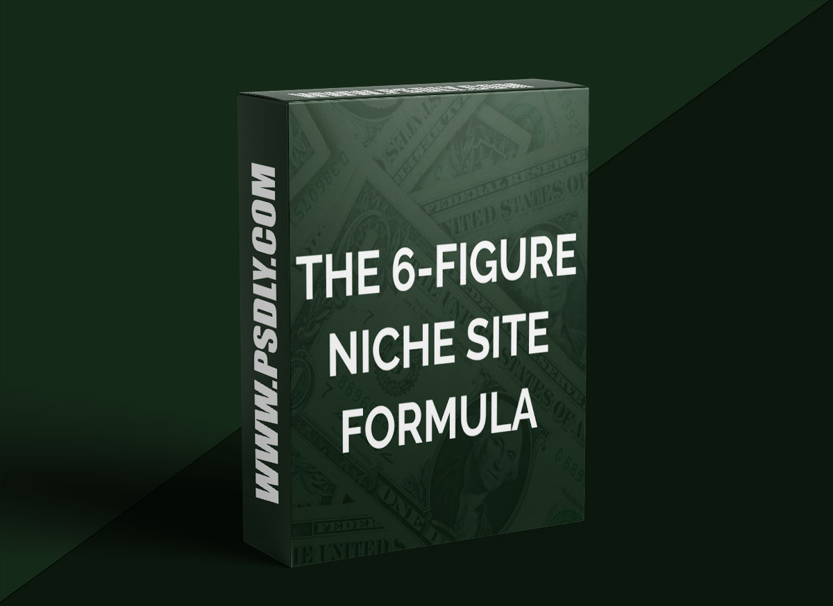 The 6 Figure Niche Site Formula - Siry Download