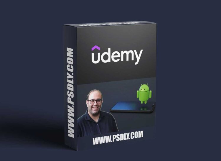 Udemy - Android application, practical and Project-oriented