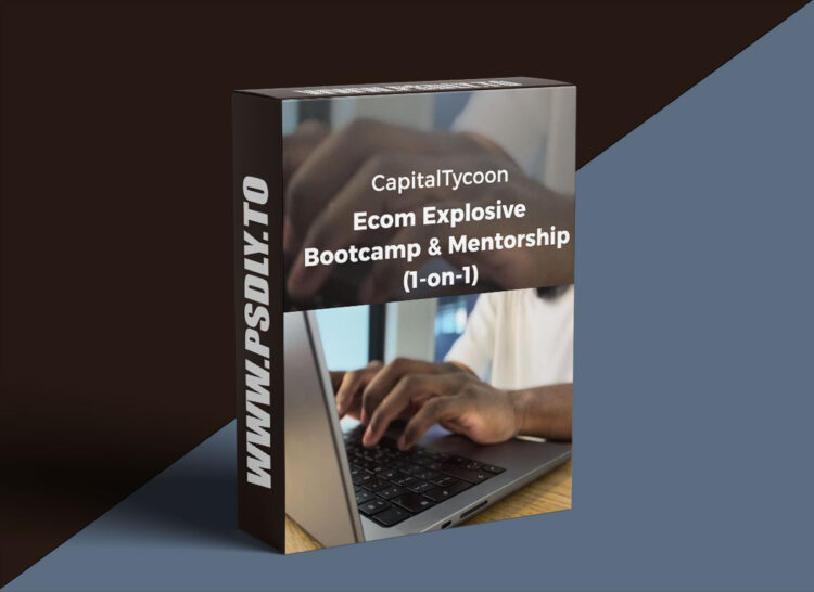 CapitalTycoon – Ecom Explosive Bootcamp