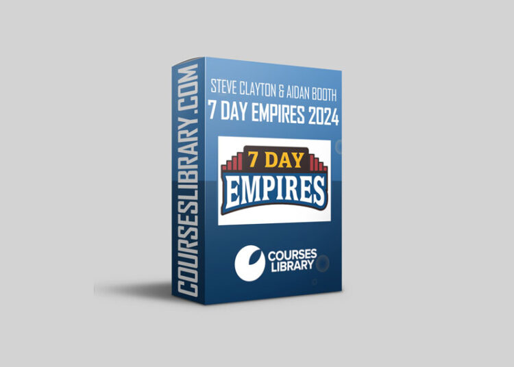 Steve Clayton & Aidan Booth – 7 Day Empires 2024