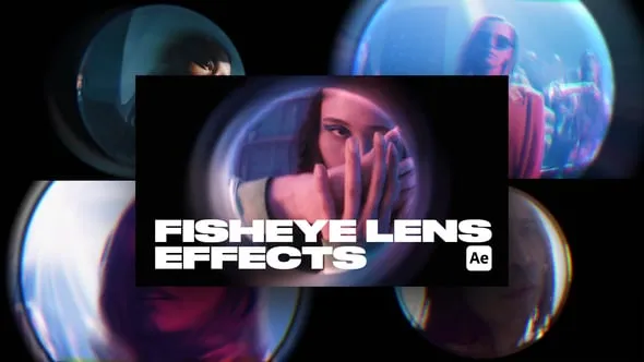 Videohive Fisheye Lens Effects for After Effects 55918527