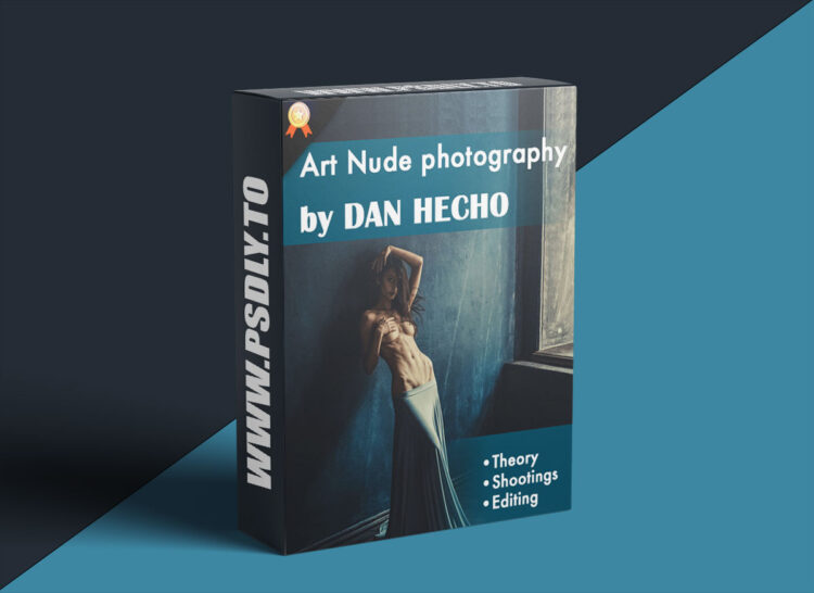 PhotoWhoa - Masterclass: Art Nude Shooting With Models By Dan Hecho