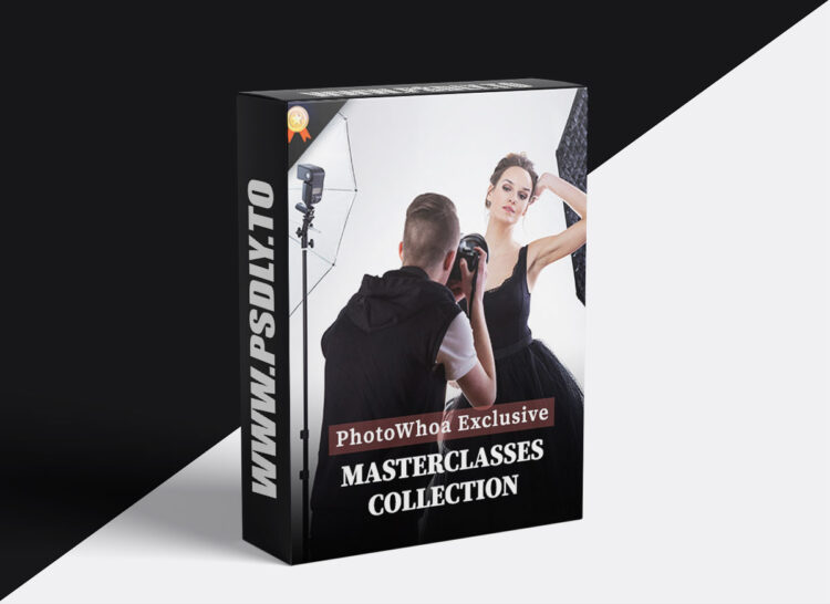 PhotoWhoa - PhotoWhoa Exclusive Masterclasses Collection By PhotoWhoa