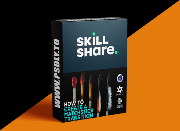 Skillshare - Modeling a Matchstick and burning it down in Cinema 4D
