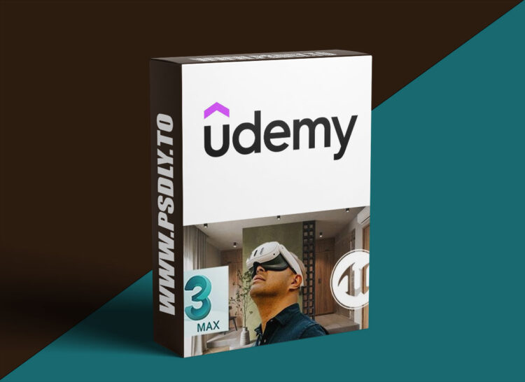 Udemy - From 3DS Max to Meta Quest Using Unreal Engine: Step-by-step
