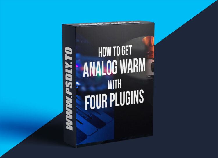 MyMixLab – How to Get Analog Warm with Four Plugins with Luca Pretolesi