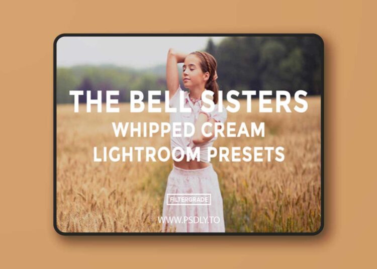 The Bell Sisters Whipped Cream Lightroom Presets