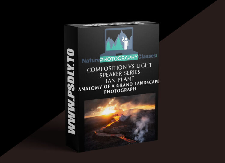 Naturephotographyclasses - Ian Plant - Anatomy of a Grand Landscape Photograph