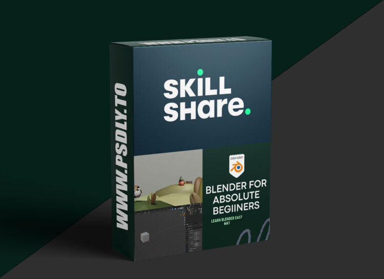 Skillshare - Blender for Absolute Beginners