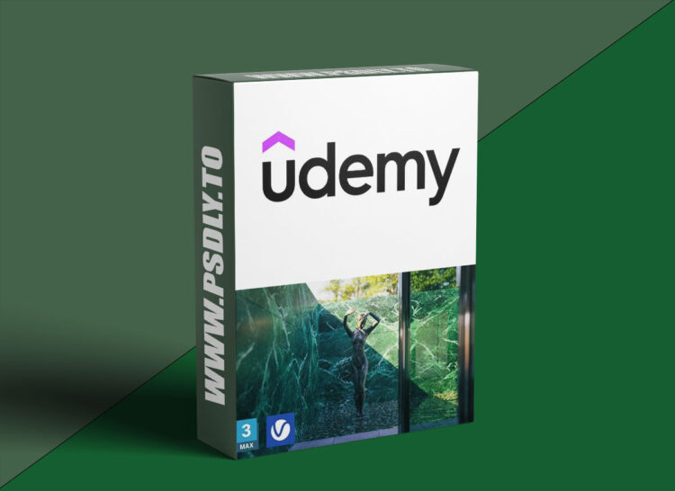 Udemy – 3ds Max + V-Ray: From Zero to Architectural Masterpiece