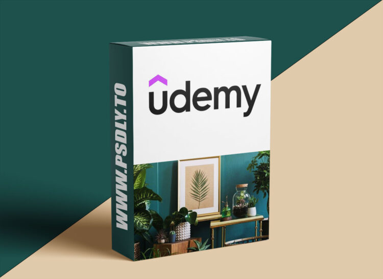 Udemy – A Biophilic Home. By Ana Marcu