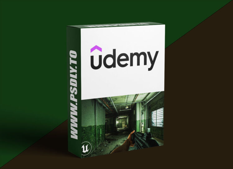 Udemy – Create a First Person Shooter (FPS) Game in Unreal Engine 5