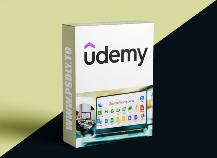 Udemy – Google Workspace Applications: A Complete Guide